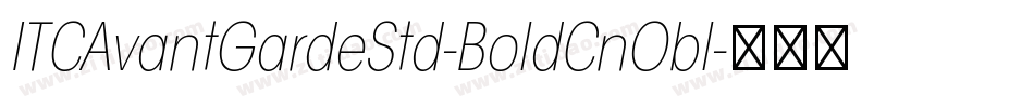ITCAvantGardeStd-BoldCnObl字体转换