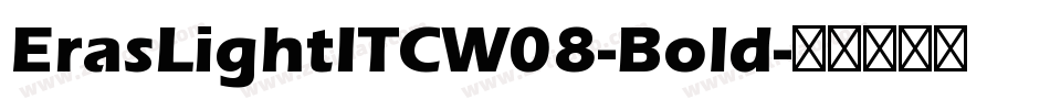ErasLightITCW08-Bold字体转换