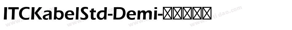 ITCKabelStd-Demi字体转换