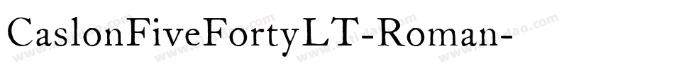 CaslonFiveFortyLT-Roman字体转换