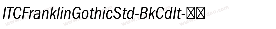 ITCFranklinGothicStd-BkCdIt字体转换