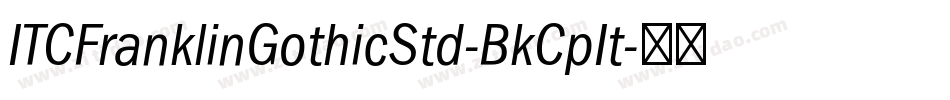 ITCFranklinGothicStd-BkCpIt字体转换