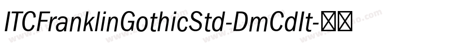 ITCFranklinGothicStd-DmCdIt字体转换