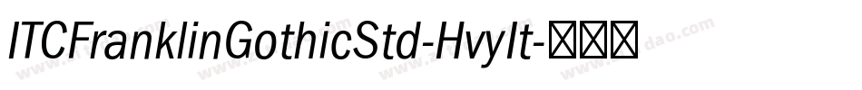 ITCFranklinGothicStd-HvyIt字体转换
