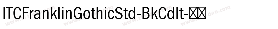 ITCFranklinGothicStd-BkCdIt字体转换