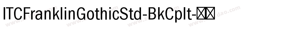 ITCFranklinGothicStd-BkCpIt字体转换