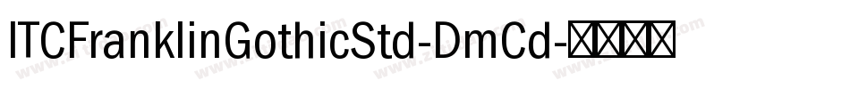 ITCFranklinGothicStd-DmCd字体转换