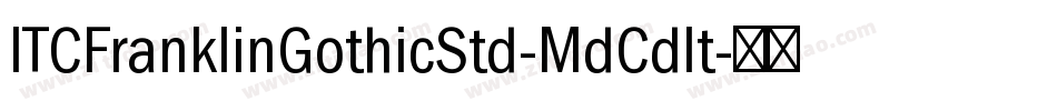 ITCFranklinGothicStd-MdCdIt字体转换