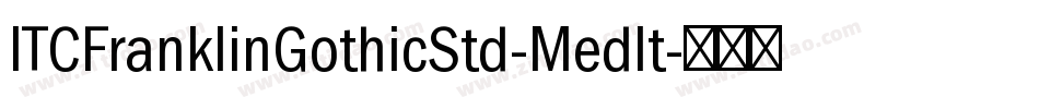 ITCFranklinGothicStd-MedIt字体转换