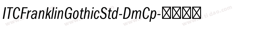 ITCFranklinGothicStd-DmCp字体转换
