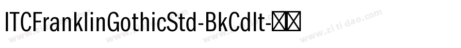 ITCFranklinGothicStd-BkCdIt字体转换