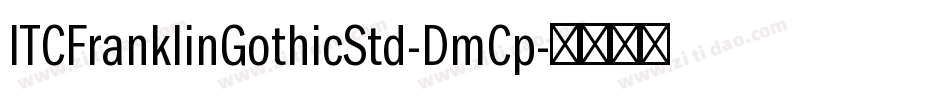 ITCFranklinGothicStd-DmCp字体转换