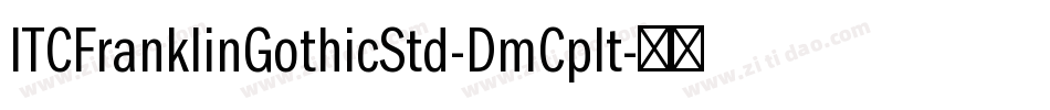 ITCFranklinGothicStd-DmCpIt字体转换