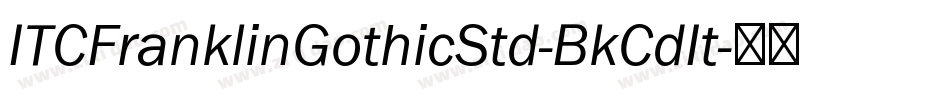 ITCFranklinGothicStd-BkCdIt字体转换
