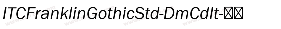 ITCFranklinGothicStd-DmCdIt字体转换