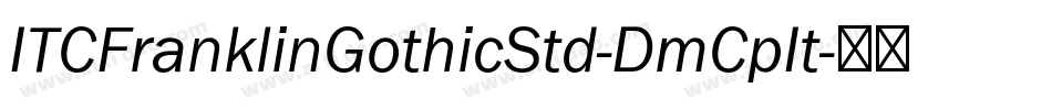 ITCFranklinGothicStd-DmCpIt字体转换