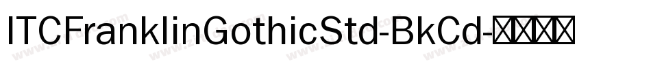 ITCFranklinGothicStd-BkCd字体转换