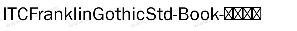 ITCFranklinGothicStd-Book字体转换