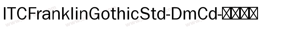 ITCFranklinGothicStd-DmCd字体转换