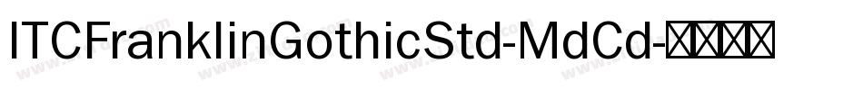 ITCFranklinGothicStd-MdCd字体转换