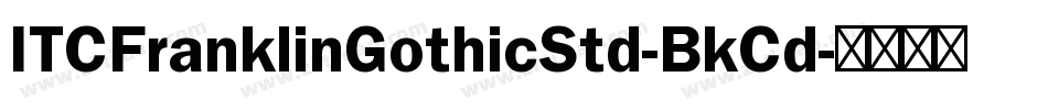 ITCFranklinGothicStd-BkCd字体转换