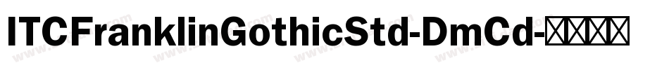 ITCFranklinGothicStd-DmCd字体转换
