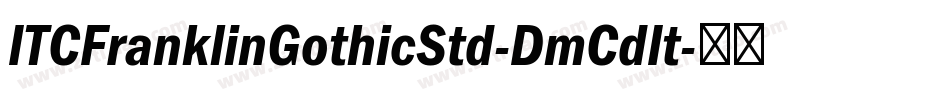 ITCFranklinGothicStd-DmCdIt字体转换