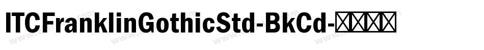 ITCFranklinGothicStd-BkCd字体转换