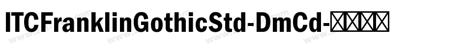 ITCFranklinGothicStd-DmCd字体转换