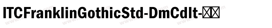 ITCFranklinGothicStd-DmCdIt字体转换