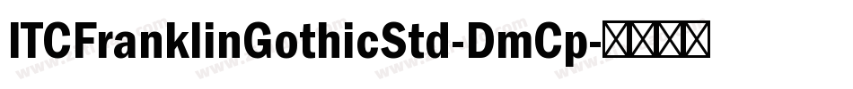 ITCFranklinGothicStd-DmCp字体转换
