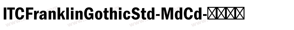 ITCFranklinGothicStd-MdCd字体转换