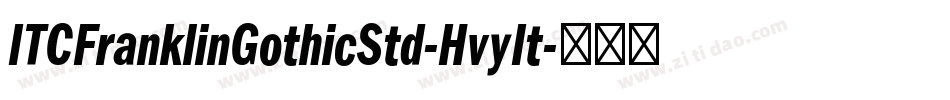 ITCFranklinGothicStd-HvyIt字体转换