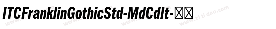 ITCFranklinGothicStd-MdCdIt字体转换