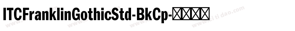 ITCFranklinGothicStd-BkCp字体转换