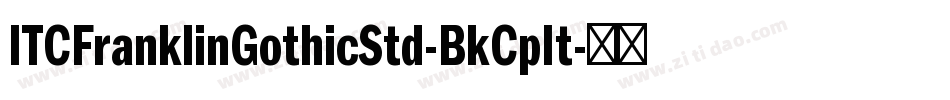 ITCFranklinGothicStd-BkCpIt字体转换