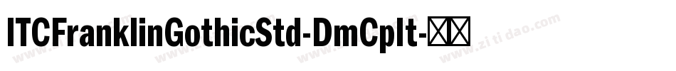 ITCFranklinGothicStd-DmCpIt字体转换