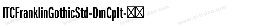 ITCFranklinGothicStd-DmCpIt字体转换