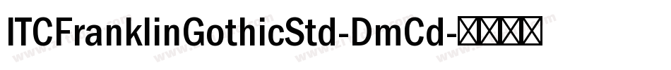 ITCFranklinGothicStd-DmCd字体转换