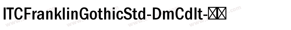 ITCFranklinGothicStd-DmCdIt字体转换