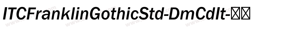 ITCFranklinGothicStd-DmCdIt字体转换