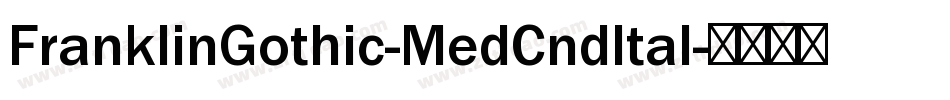 FranklinGothic-MedCndItal字体转换