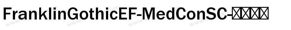FranklinGothicEF-MedConSC字体转换