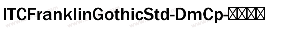 ITCFranklinGothicStd-DmCp字体转换