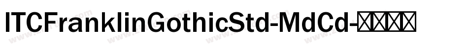 ITCFranklinGothicStd-MdCd字体转换