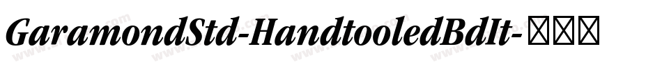 GaramondStd-HandtooledBdIt字体转换