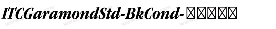 ITCGaramondStd-BkCond字体转换