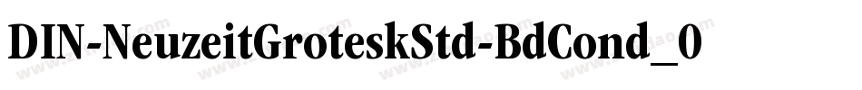 DIN-NeuzeitGroteskStd-BdCond_0字体转换