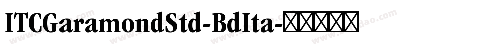 ITCGaramondStd-BdIta字体转换