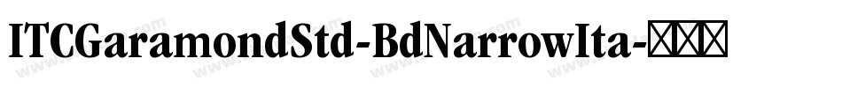 ITCGaramondStd-BdNarrowIta字体转换